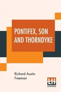 Pontifex, Son And Thorndyke - Freeman Richard Austin