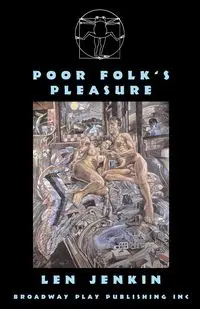 Poor Folk's Pleasure - Len Jenkin