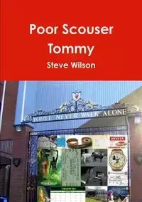 Poor Scouser Tommy - Wilson Steve