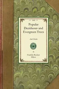 Popular Deciduous and Evergreen Trees - Franklin Reuben Elliott