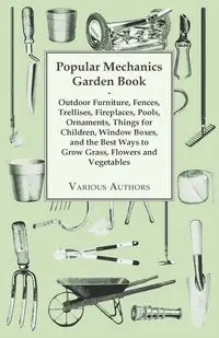 Popular Mechanics Garden Book - , various