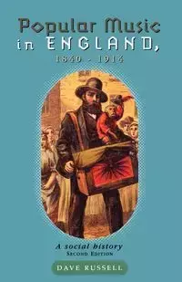 Popular music in England 1840-1914 - Russell David