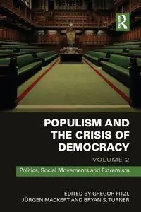 Populism and the Crisis of Democracy - Fitzi Gregor