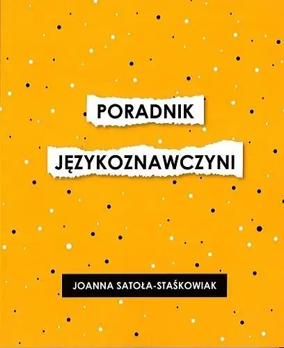 Poradnik językoznawczyni - Joanna Satoła-Staśkowiak