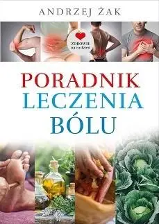 Poradnik leczenia bólu - Andrzej Żak