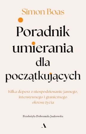 Poradnik umierania dla początkujących - Simon Boas