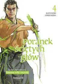 Poranek ściętych głów 4 - Kazuo Koike, Goseki Kojima