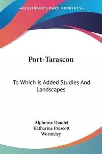 Port-Tarascon - Alphonse Daudet