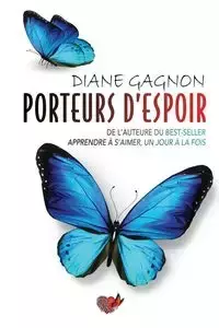 Porteurs d'espoir - Diane Gagnon