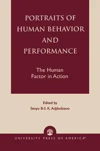 Portraits of Human Behavior and Performance - Ed Adjibolosoo Senyo B-S K. -.