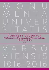 Portrety Uczonych Profesorowie Uniwersytetu Warszawskiego 1915−1945, A−Ł - ,