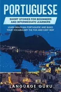 Portuguese Short Stories for Beginners and Intermediate Learners - Guru Language