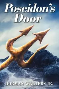 Poseidon's Door - Walters Jr. Dorman