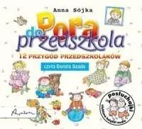 Posłuchajki. Pora do przedszkola w.2018 - Anna Sójka