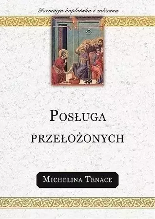 Posługa przełożonych - Michelina Tenace