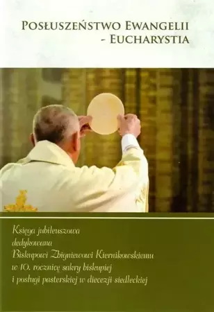 Posłuszeństwo Ewangelii - Eucharystia - praca zbiorowa