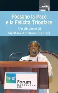 Possano la Pace e la Felicità Trionfare - Sri Mata Amritanandamayi Devi