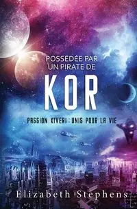 Possédée par un Pirate de Kor - Elizabeth Stephens