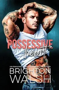 Possessive Heart - Walsh Brighton