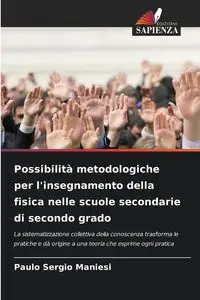 Possibilità metodologiche per l'insegnamento della fisica nelle scuole secondarie di secondo grado - Maniesi Paulo Sérgio