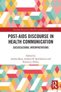 Post-AIDS Discourse in Health Communication - Basu Ambar