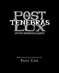 Post Tenebras Lux - Paul Cox