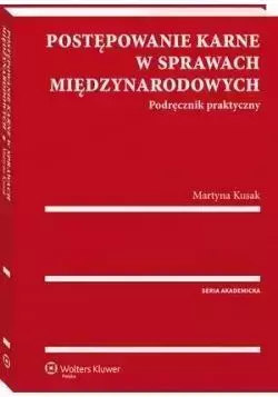 Postępowanie karne w sprawach międzyn. Podr. prak. - Martyna Kusak