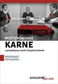 Postępowanie karne z perspektywy nauki o bezpieczeństwie - Maciej Nawacki