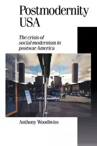 Postmodernity USA - Anthony Woodiwiss B