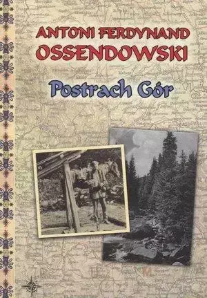 Postrach Gór - Antoni Ferdynand Ossendowski