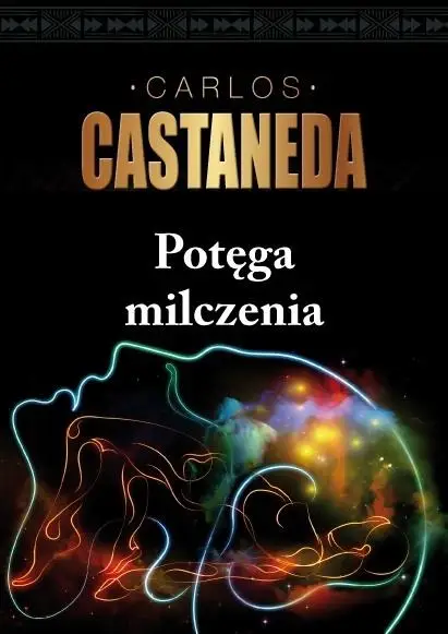 Potęga milczenia - Carlos Castaneda