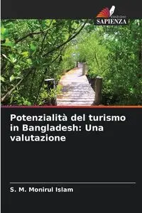 Potenzialità del turismo in Bangladesh - Islam S. M. Monirul