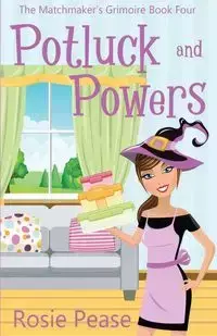 Potluck and Powers - Rosie Pease