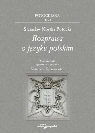 Potockiana T.1 Stanisław Kosta Potocki - Katarzyna Karaskiewicz