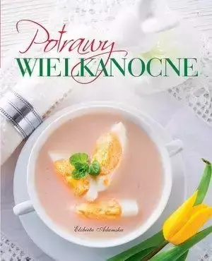 Potrawy wielkanocne - Elżbieta Adamska