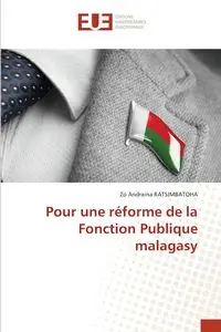 Pour une réforme de la Fonction Publique malagasy - Ratsimbatoha Zo Andraina