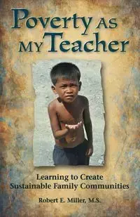 Poverty As My Teacher - Robert Miller E