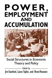 Power, Employment and Accumulation - Stanford Jim