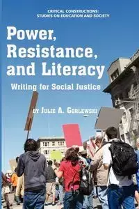 Power, Resistance and Literacy - Gorlewski Julie A.