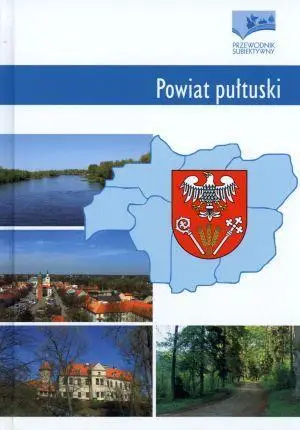 Powiat pułtuski. Przewodnik subiektywny - Adam Dylewski