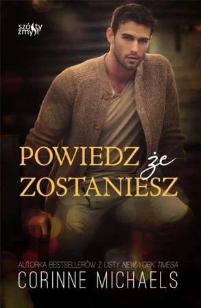 Powiedz, że zostaniesz T.1 w.2 - Corinne Michaels