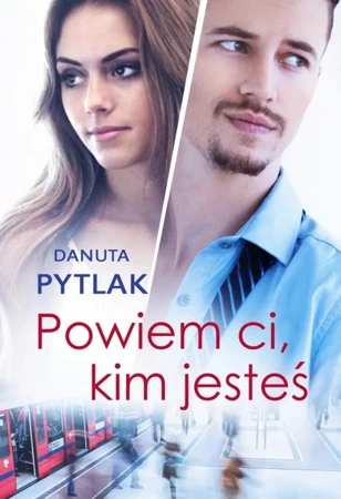 Powiem ci kim jesteś - Danuta Pytlak