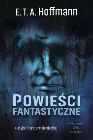 Powieści fantastyczne - E. T. A. Hoffmann