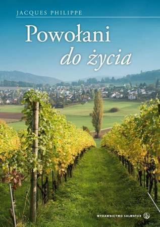 Powołani do życia - Jacques Philippe