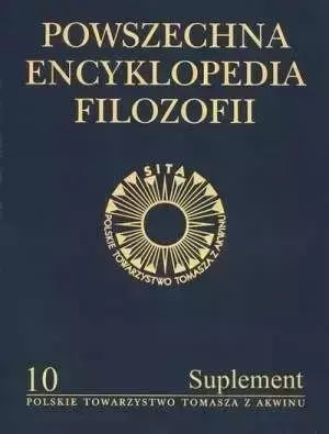 Powszechna Encyklopedia Filozofii t.10 Suplement - praca zbiorowa