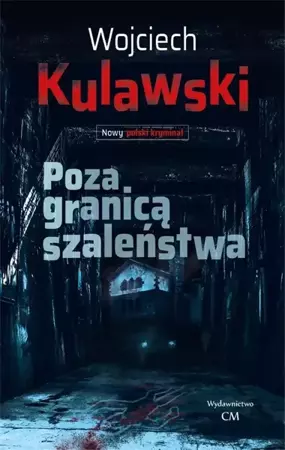 Poza granicą szaleństwa - Wojciech Kulawski