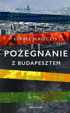Pożegnanie z Budapesztem - Łukasz Błaszczyk