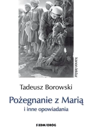 Pożegnanie z Marią i inne opowiadania - Borowski - Tadeusz Borowski