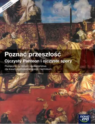 Poznać przeszłość. Ojczysty Panteon i ojczyste spory. Szkoła ponadgimnazjalna. Podręcznik - Tomasz Maćkowski