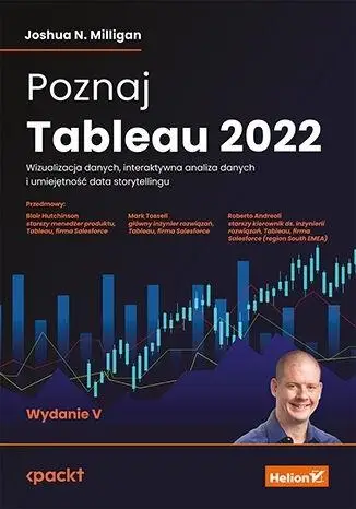 Poznaj Tableau 2022. Wizualizacja danych,...w.5 - Joshua N. Milligan